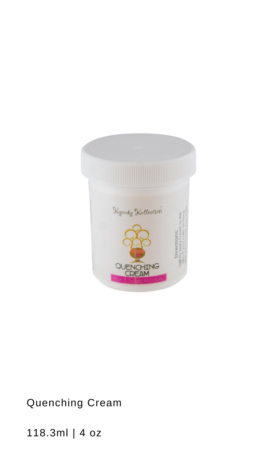 Kgoody Kollection™ Quenching Cream